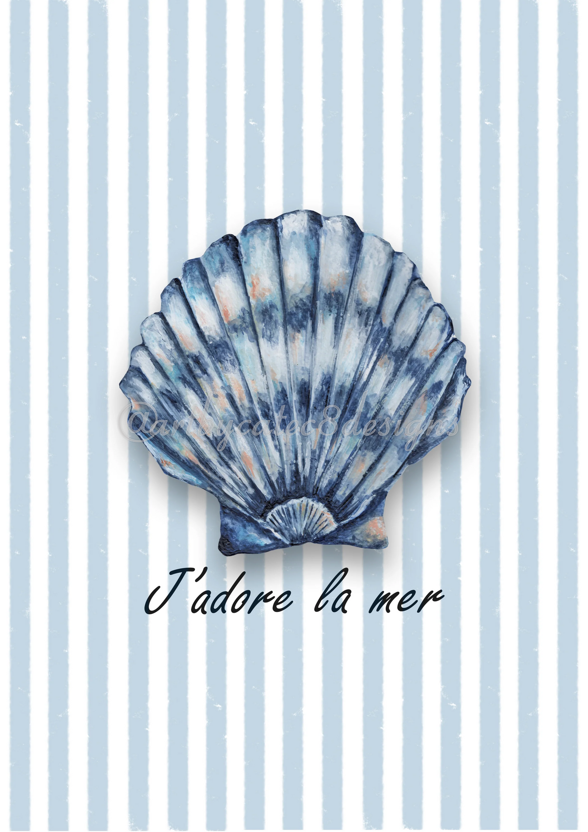 Watermarked - J'ADORE LA MER Watercolour Art Print - Blue Quote
A blue and white scallop shell illustration centered on a light blue and white striped background, with the French phrase 'J'adore la mer' written below in black script.