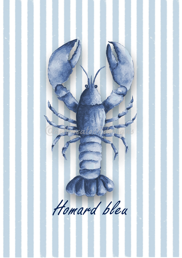 Watermarked - LOBSTER Watercolour Art Print - Blue Quote
A watercolour-style blue lobster centered on a white background with pale blue vertical stripes. The French phrase “Homard bleu” appears below the lobster in dark blue script.