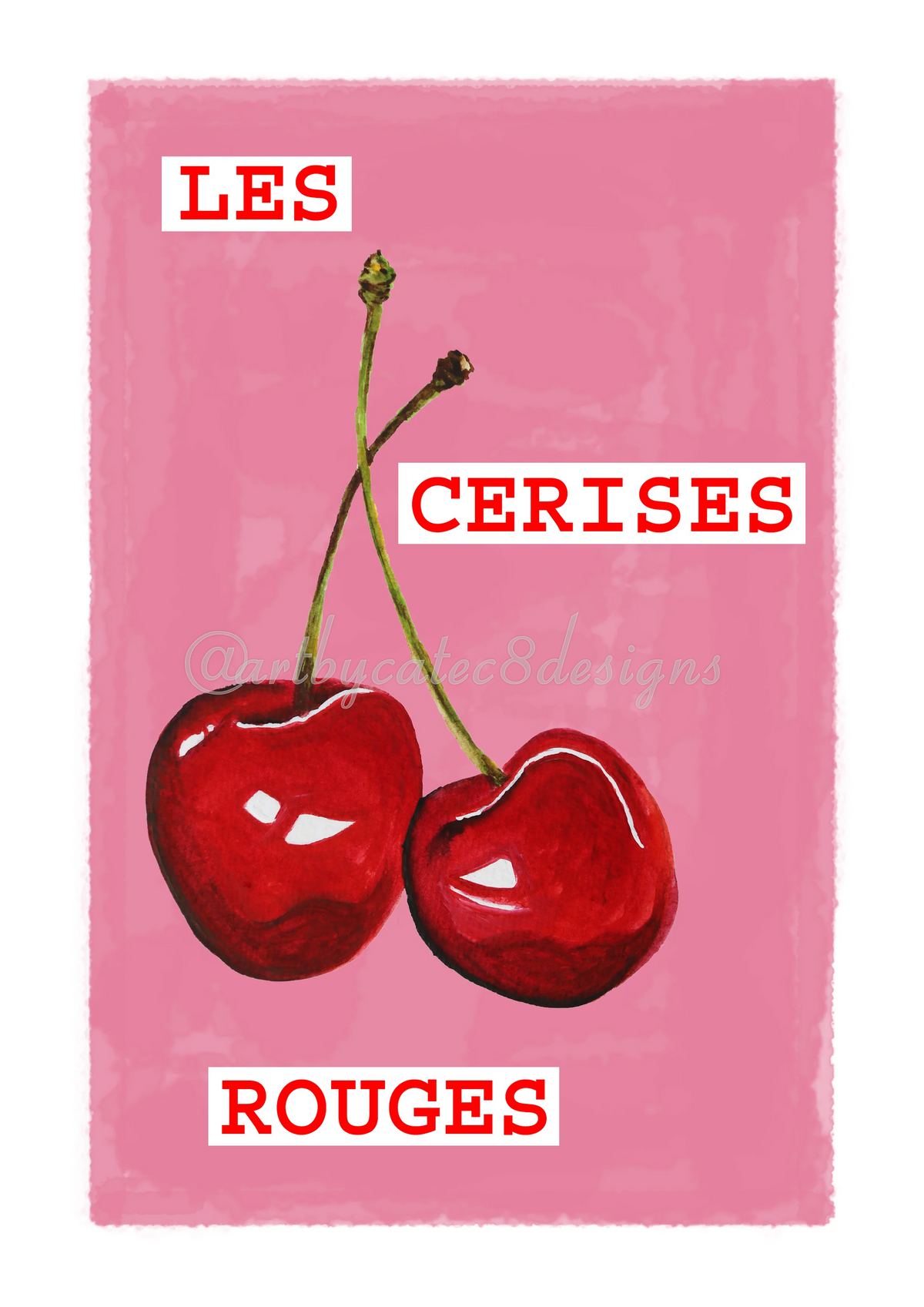 Watermarked - LES CERISES ROUGES Watercolour Art Print - Pink
An art print featuring a watercolour illustration of two red cherries on a pink background with French text reading 'LES CERISES ROUGES'.