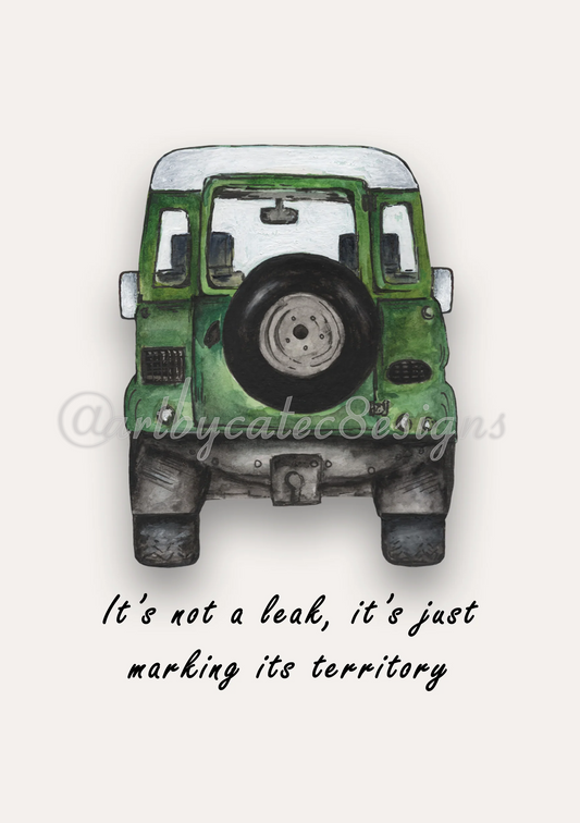 Watermarked - MARKING ITS TERRITORY Watercolour Art Print - Green 4x4 Wall Art
A watercolor illustration of a green off-road vehicle with a spare tire mounted on the back, centered on a light beige background. Below the vehicle is the phrase, 'It's not a leak, it's just marking its territory' in black script.